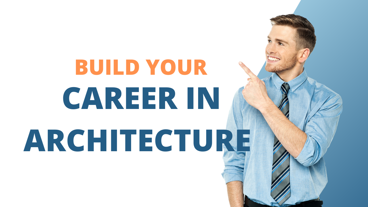 Build your career in architecture