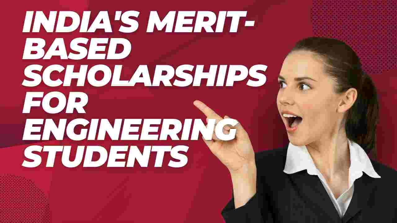India's Merit-Based Scholarships for Engineering Students