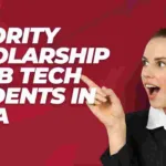 Minority Scholarship for B Tech Students in India